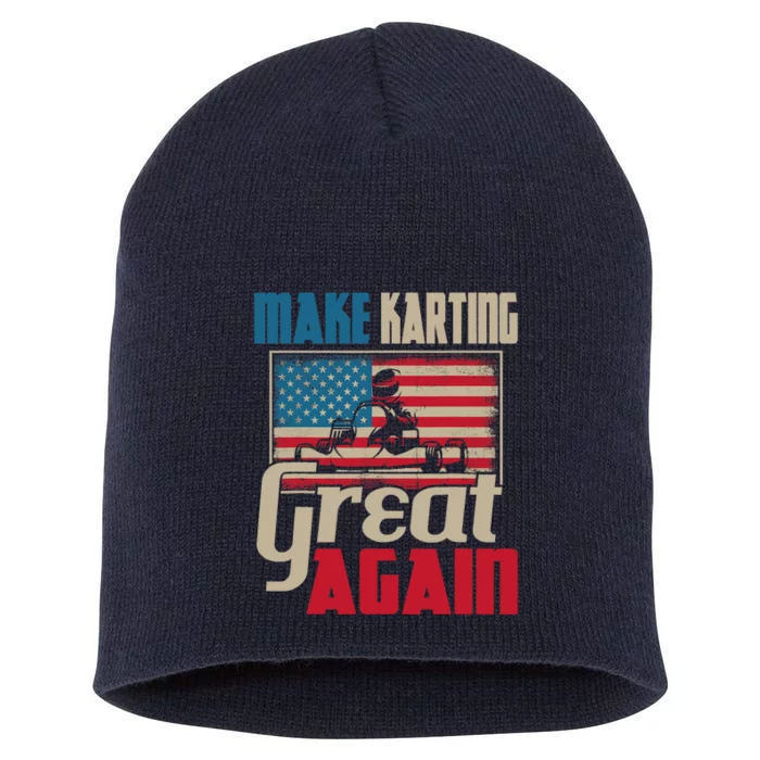 Make Karting Great Again Go Kart Racing Racer Karting Short Acrylic Beanie