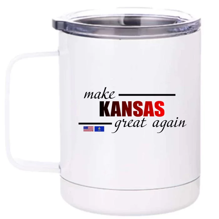 Make Kansas Great Again Front & Back 12oz Stainless Steel Tumbler Cup