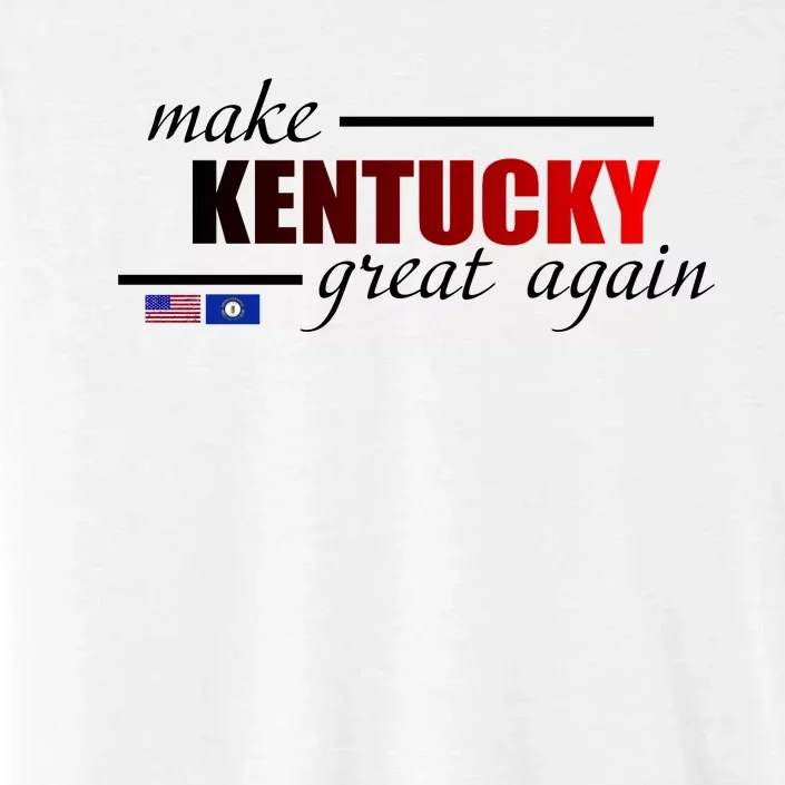 Make Kentucky Great Again ChromaSoft Performance T-Shirt