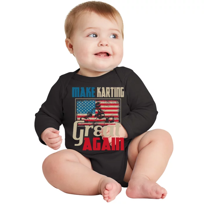 Make Karting Great Again Go Kart Racing Racer Karting Baby Long Sleeve Bodysuit