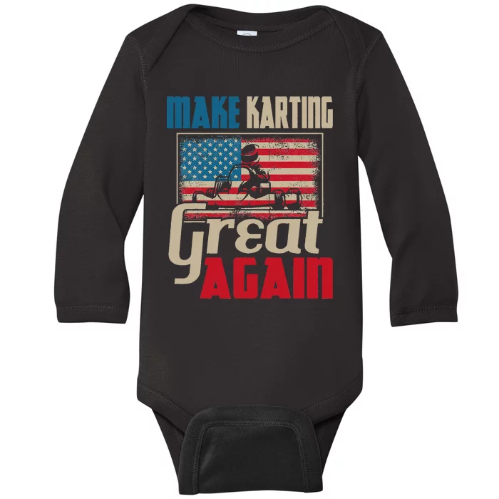 Make Karting Great Again Go Kart Racing Racer Karting Baby Long Sleeve Bodysuit