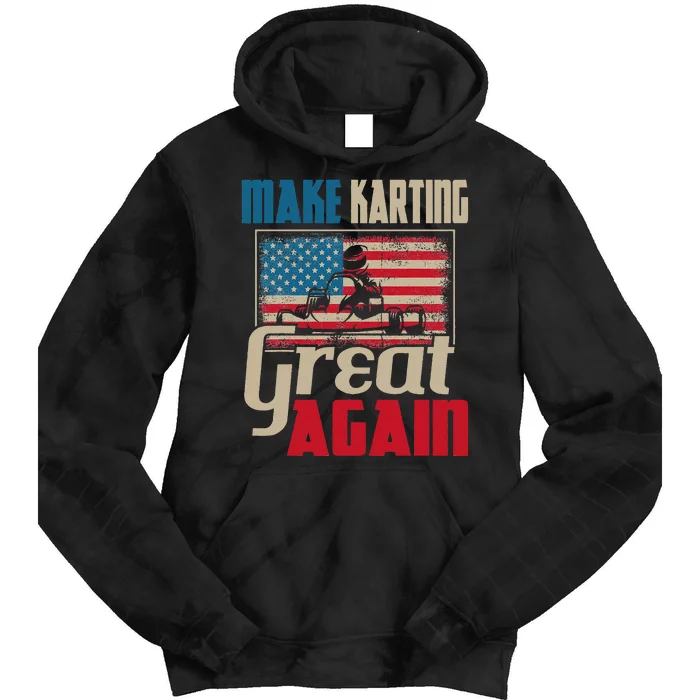 Make Karting Great Again Go Kart Racing Racer Karting Tie Dye Hoodie