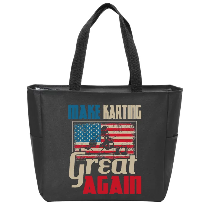 Make Karting Great Again Go Kart Racing Racer Karting Zip Tote Bag