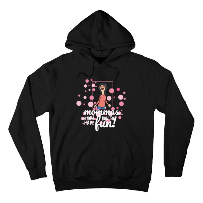 Mommas Know How To Have Fun Mother's Day Funny Mom Life Tall Hoodie