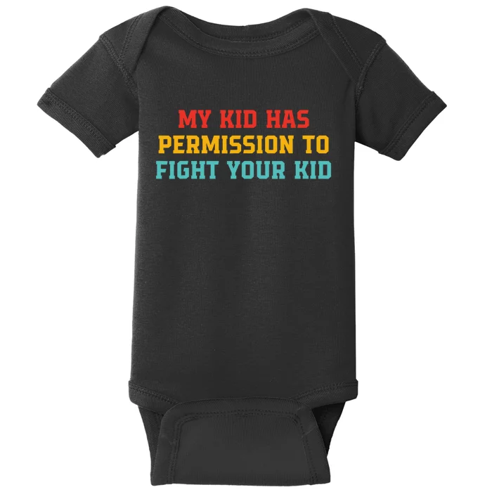 My Kidd Has Permission To Fight Your Kidd Vintage Baby Bodysuit