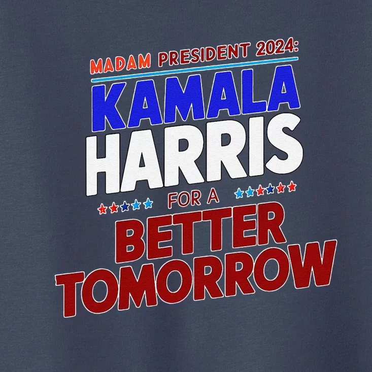 Madam Kamala Harris Vote For The Democratic Candidate 2024 Toddler T-Shirt