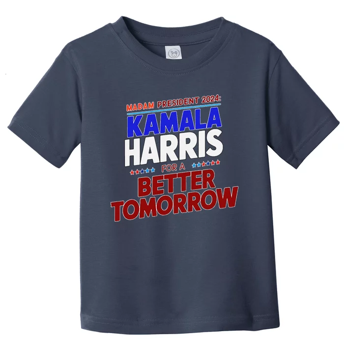 Madam Kamala Harris Vote For The Democratic Candidate 2024 Toddler T-Shirt