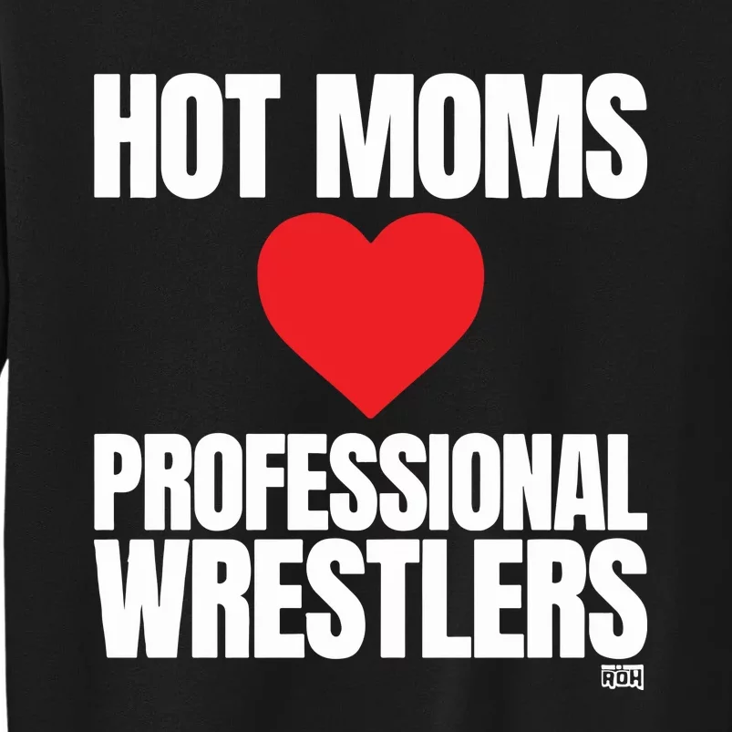 Maria Kanellis Hot Moms Love Professional Wrestlers Sweatshirt