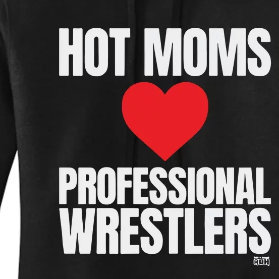 Maria Kanellis – Hot Moms Love Professional Wrestlers Women's Pullover Hoodie