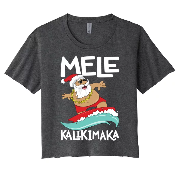 Mele Kalikimaka Hawaiian Christmas Hawaii Surfing Santa Gift Women's Crop Top Tee