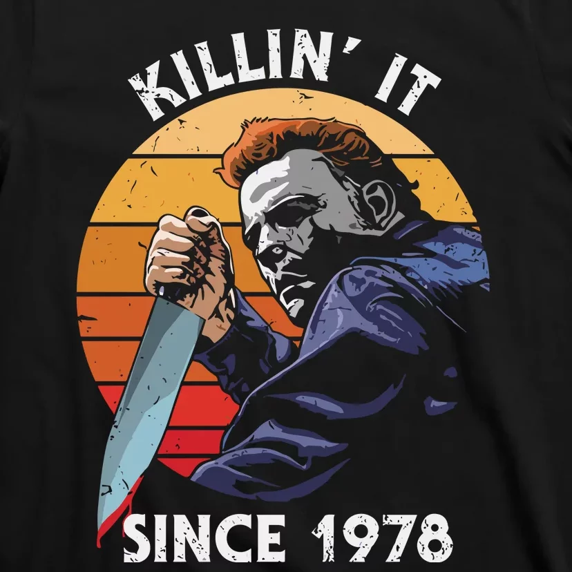 Michael Killin It Since 1978 T-Shirt