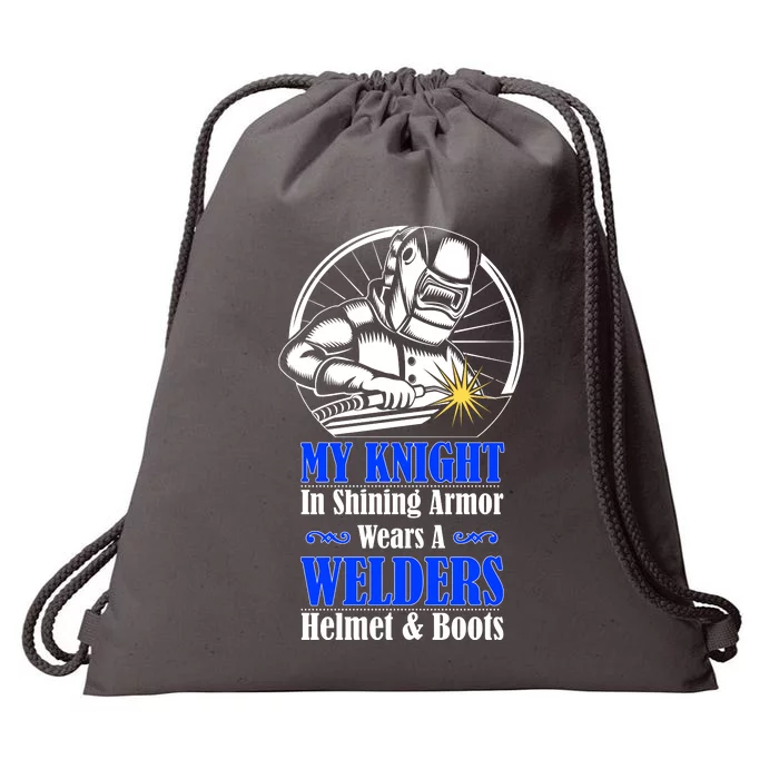 My Knight In Shining Armor Wears A Welders Helmet And Boots Drawstring Bag