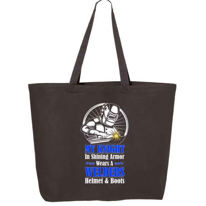 My Knight In Shining Armor Wears A Welders Helmet And Boots 25L Jumbo Tote