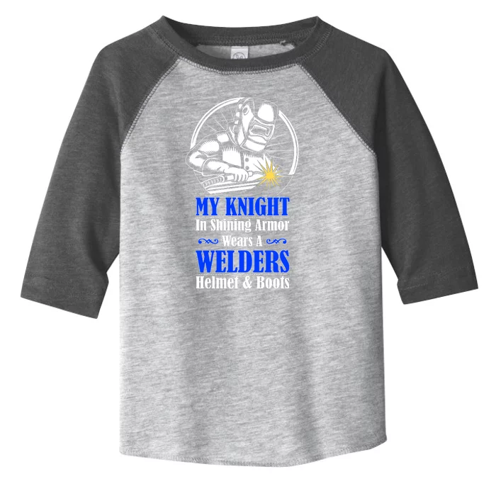 My Knight In Shining Armor Wears A Welders Helmet And Boots Toddler Fine Jersey T-Shirt