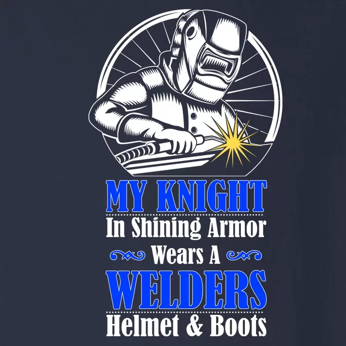 My Knight In Shining Armor Wears A Welders Helmet And Boots Toddler Long Sleeve Shirt