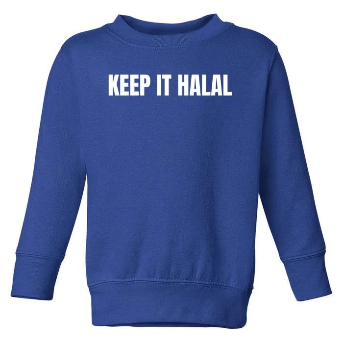 Muslim Keep It Halal Moslem Holy Ramadan Mubarak Islamic Gift Toddler Sweatshirt