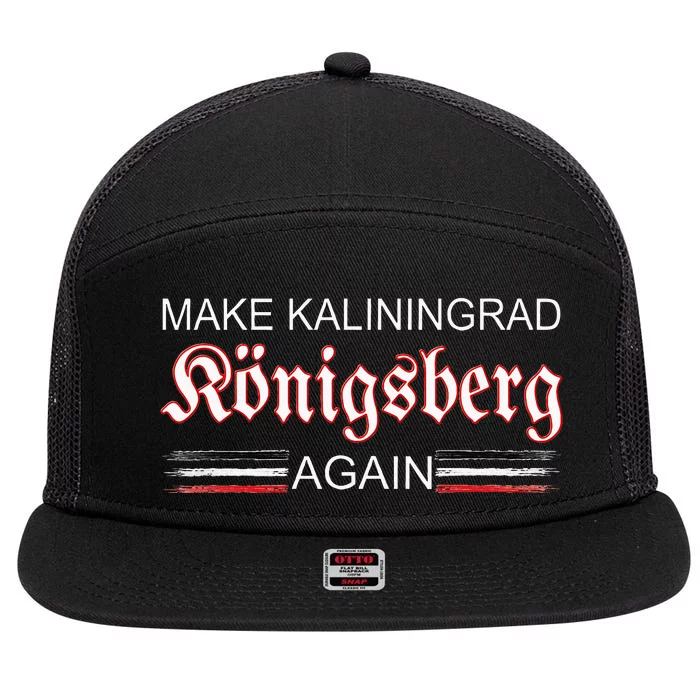 Make Kaliningrad Konigsberg Again East Prussia Prussia 7 Panel Mesh Trucker Snapback Hat