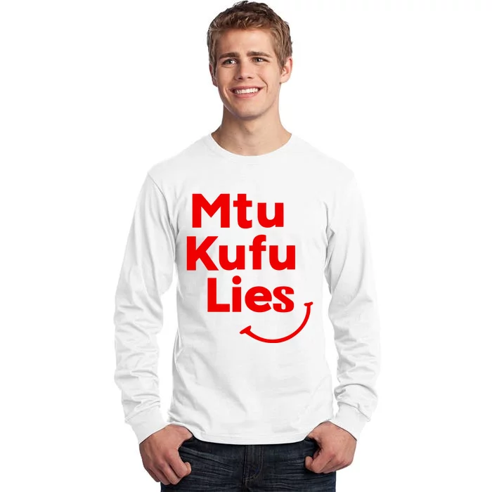 Mtu Kufu Lies Tall Long Sleeve T-Shirt