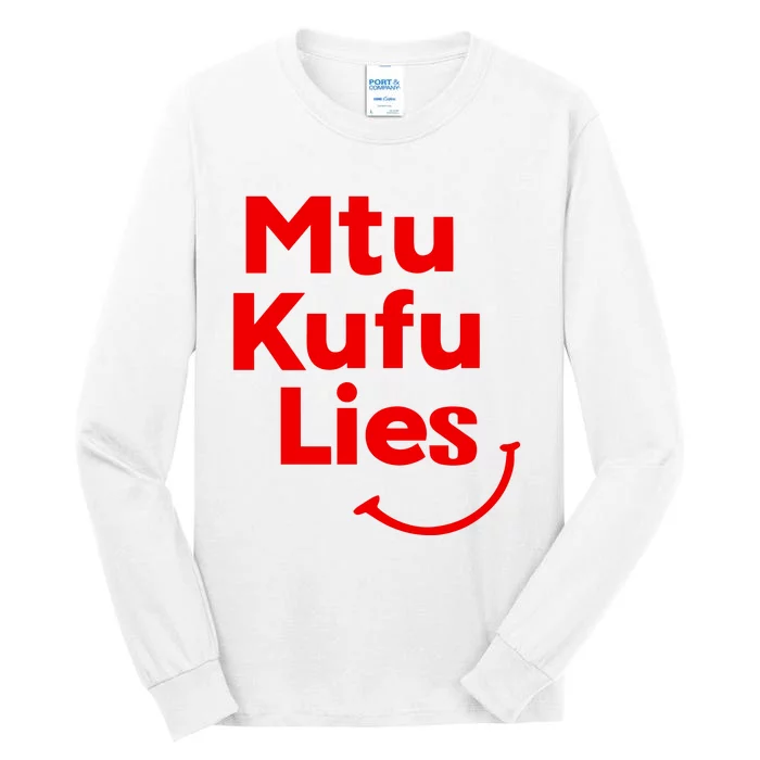 Mtu Kufu Lies Tall Long Sleeve T-Shirt