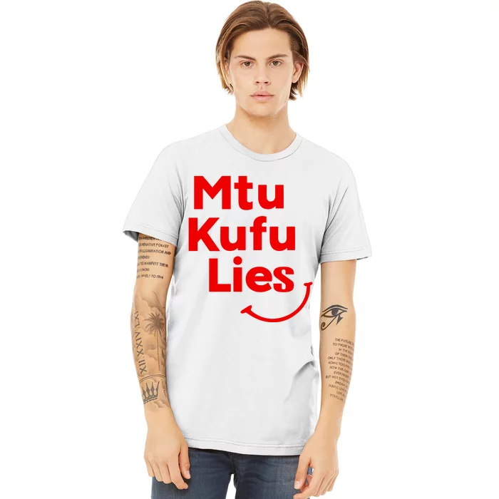 Mtu Kufu Lies Premium T-Shirt