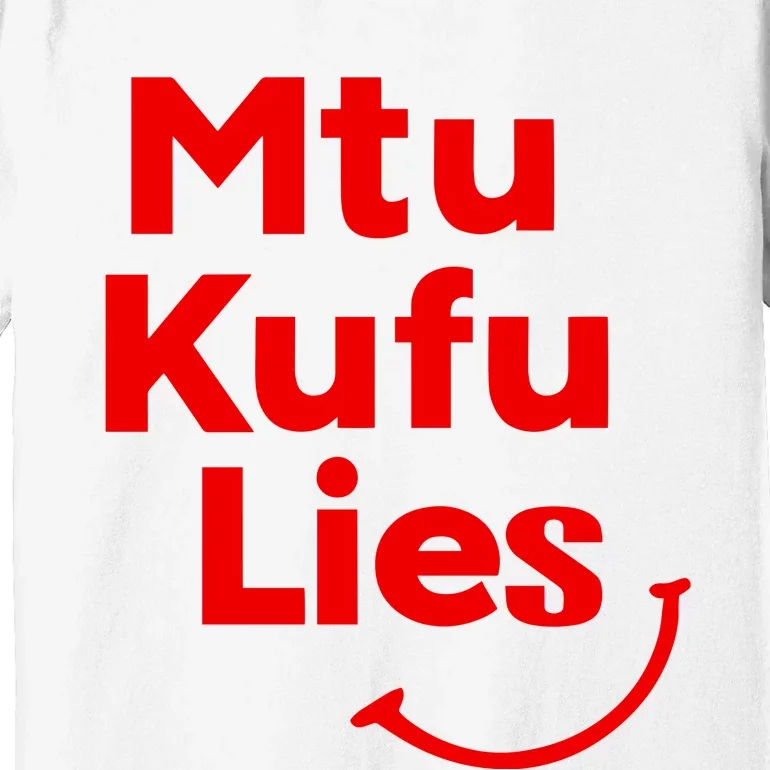 Mtu Kufu Lies Premium T-Shirt