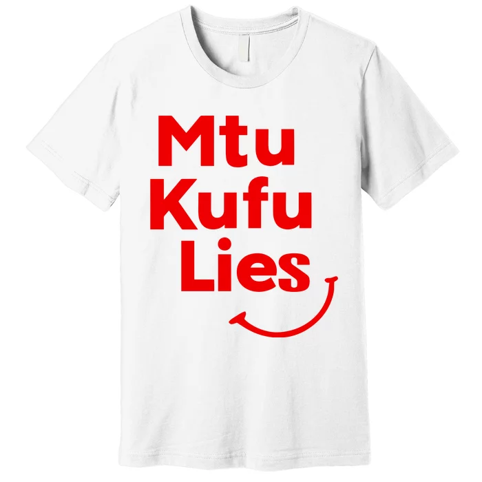 Mtu Kufu Lies Premium T-Shirt