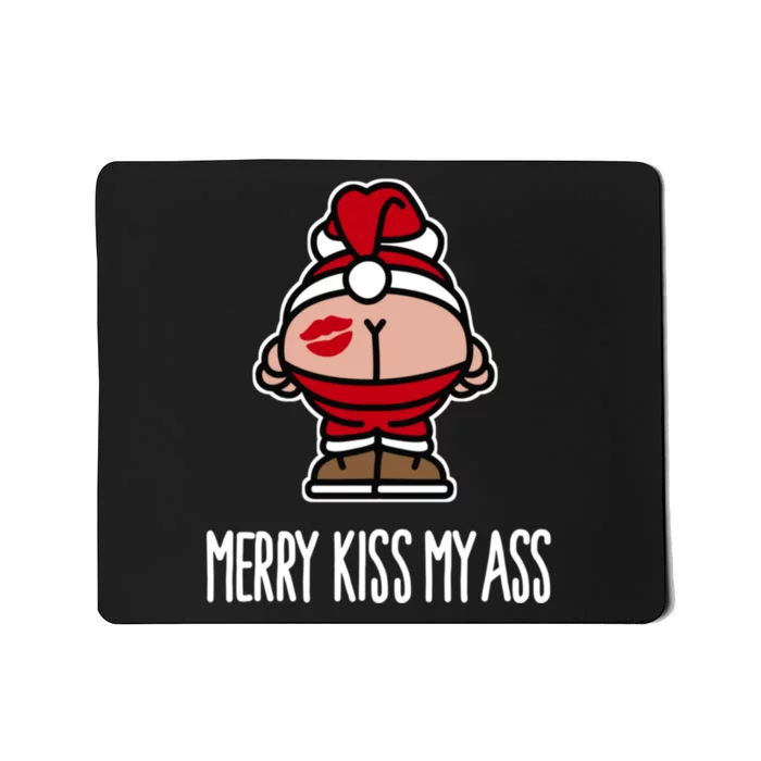 Merry Kiss My Ass Santa Claus Funny Christmas Gift Mousepad