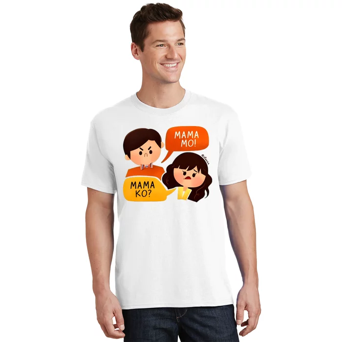 Mama Ko Mama Mo T-Shirt