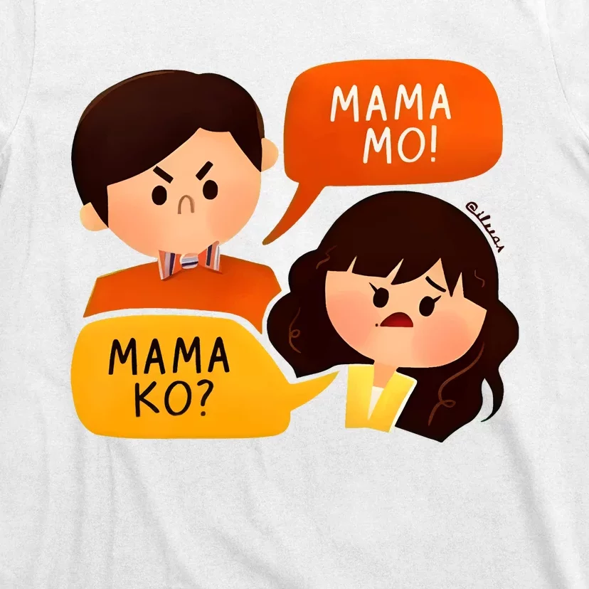 Mama Ko Mama Mo T-Shirt