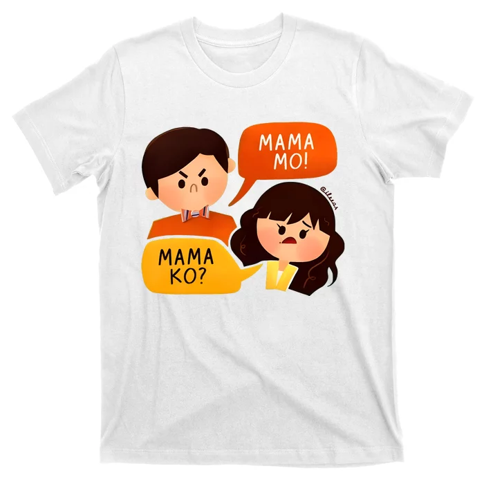 Mama Ko Mama Mo T-Shirt