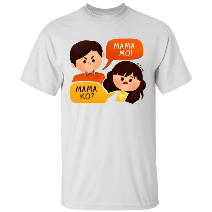 Mama Ko Mama Mo Tall T-Shirt