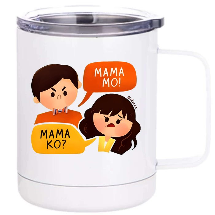 Mama Ko Mama Mo Front & Back 12oz Stainless Steel Tumbler Cup