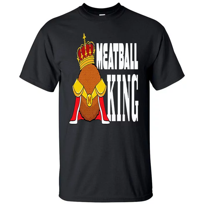 Meatball King Tall T-Shirt