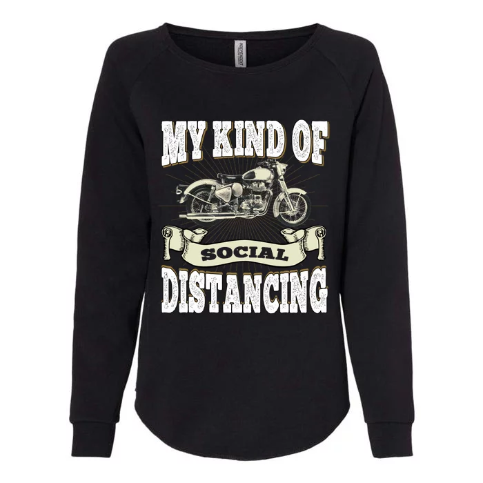 My Kind Of Social Distancing Motorcycle Womens California Wash Sweatshirt