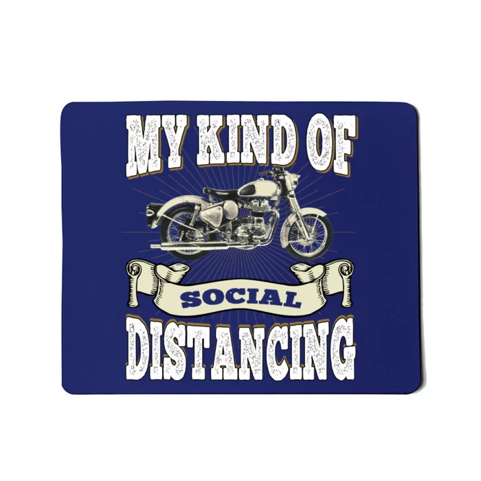 My Kind Of Social Distancing Motorcycle Mousepad