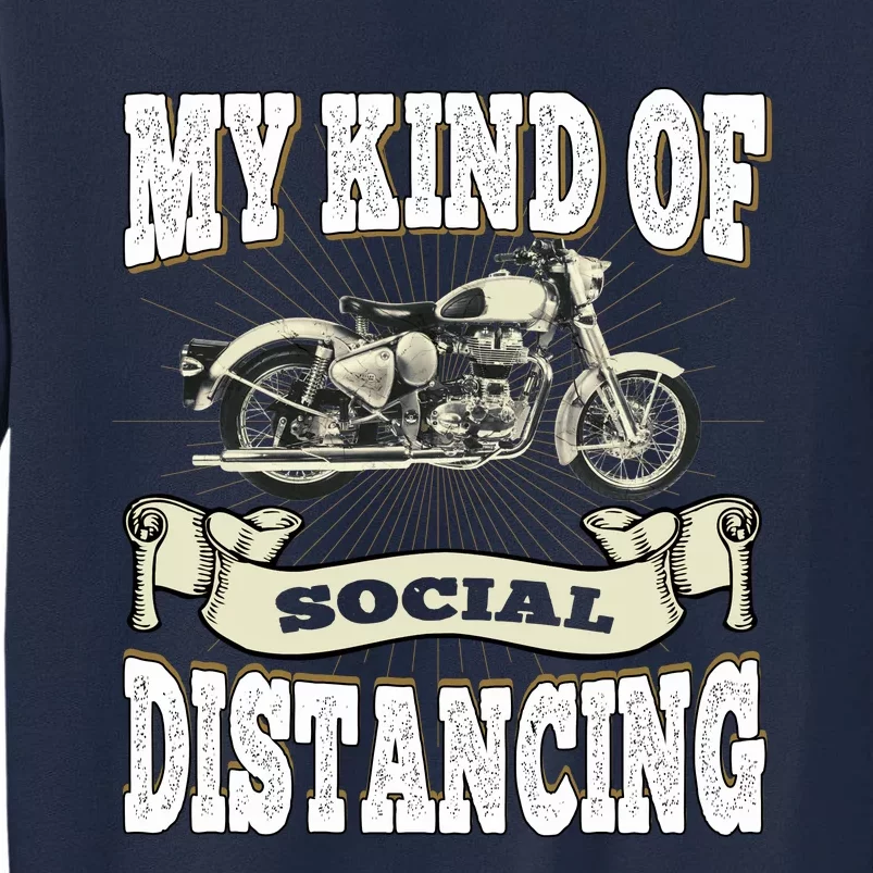 My Kind Of Social Distancing Motorcycle Tall Sweatshirt