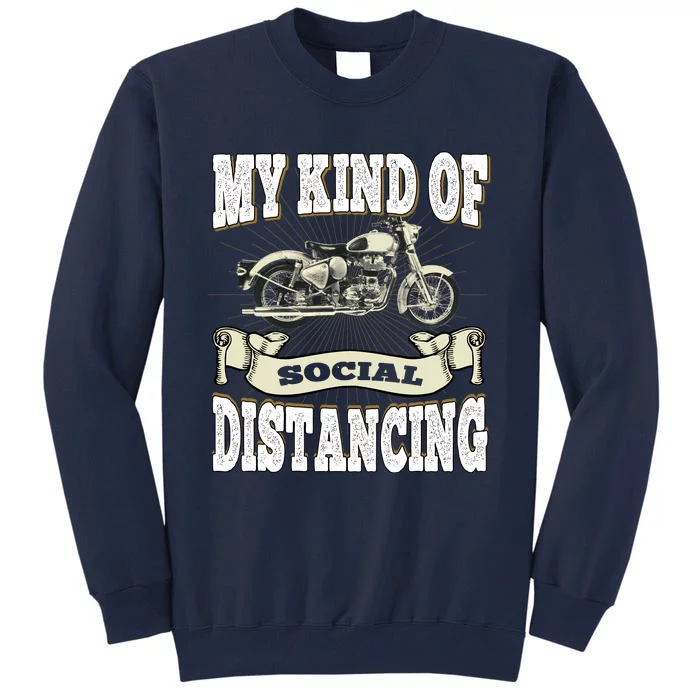 My Kind Of Social Distancing Motorcycle Tall Sweatshirt