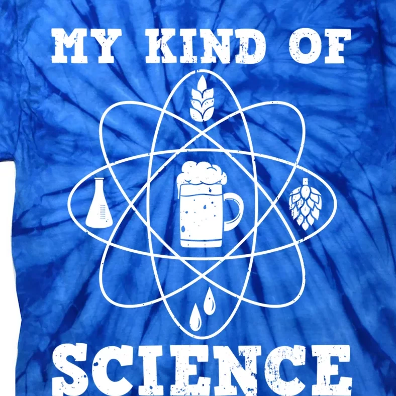 My Kind Of Science I Funny Beer Brewing Funny Gift Tie-Dye T-Shirt