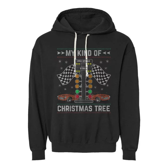 My Kind Of Christmas Tree Drag Racing Ugly Christmas Garment-Dyed Fleece Hoodie