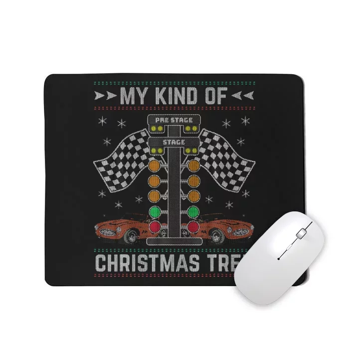 My Kind Of Christmas Tree Drag Racing Ugly Christmas Mousepad