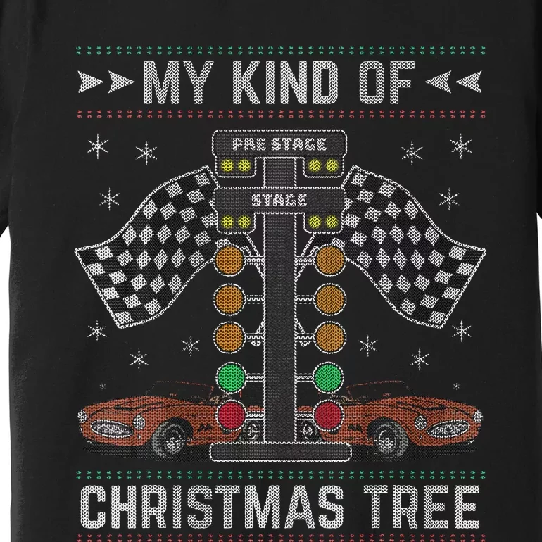 My Kind Of Christmas Tree Drag Racing Ugly Christmas Premium T-Shirt