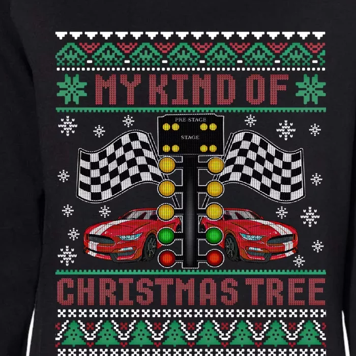 My Kind Of Christmas Tree Drag Racing Ugly Christmas Sweater Gift Womens California Wash Sweatshirt