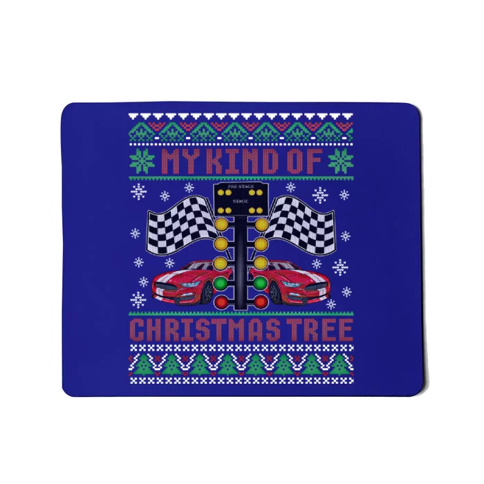 My Kind Of Christmas Tree Drag Racing Ugly Christmas Sweater Gift Mousepad