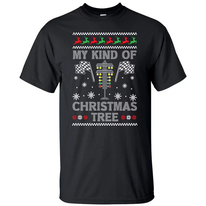 My Kind Of Christmas Tree Funny Gift Racing Car Driver Ugly Xmas Great Gift Tall T-Shirt