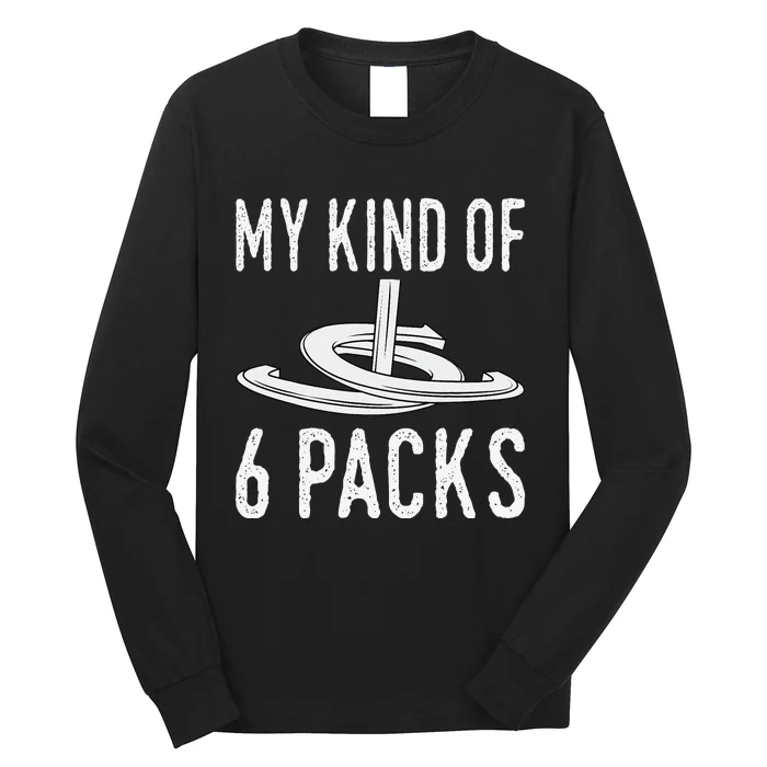 My Kind Of 6 Packs Horseshoe Pitching Horse Lover Ferrier Long Sleeve Shirt