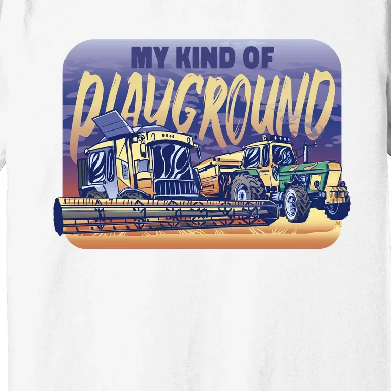 My Kind Of Playground Tractor Farm Premium T-Shirt