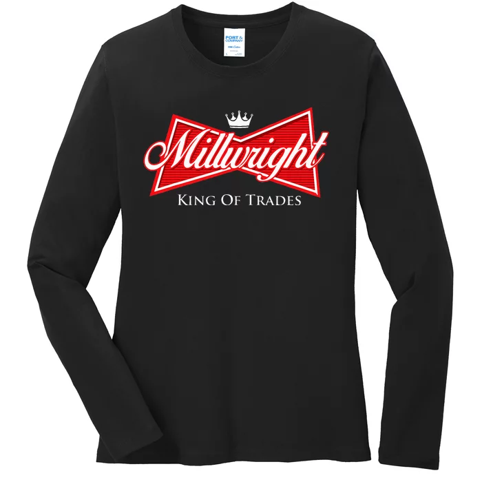 Millwright King Of Trades Metal Worker Machine Operator Ladies Long Sleeve Shirt