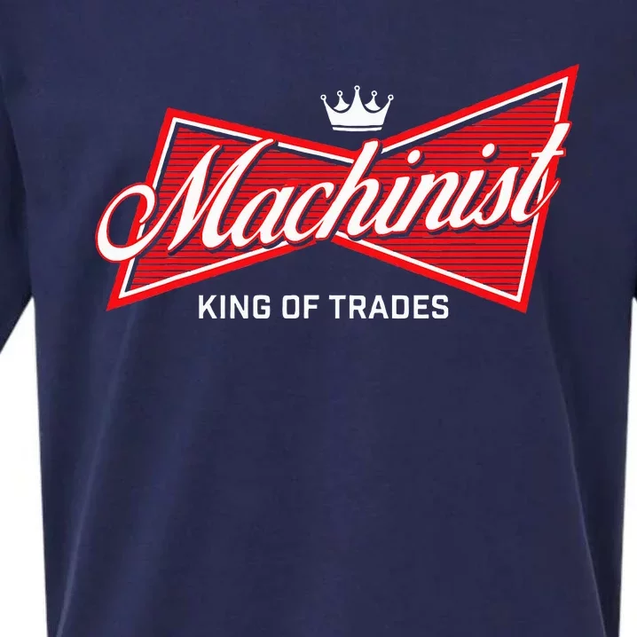 Machinist King Of Trades Machine Operator Skilled Worker Sueded Cloud Jersey T-Shirt