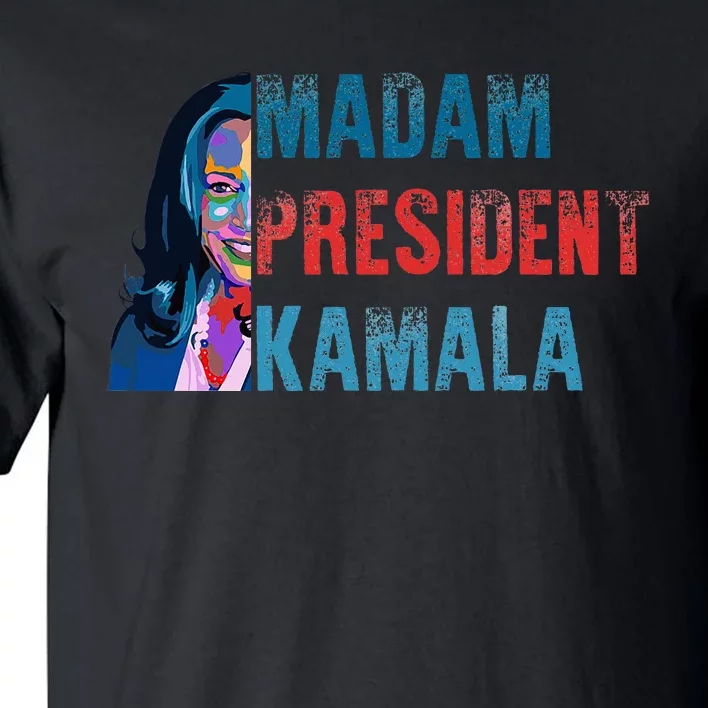 Madam Kamala President Harris Tall T-Shirt