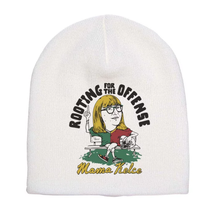 Mama Kelce Rooting For The Offense Short Acrylic Beanie